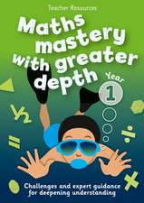 Year 1 Maths Mastery with Greater Depth: Teacher Resources - Online Download