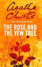 Christie, A: Rose and the Yew Tree