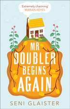 Glaister, S: Mr Doubler Begins Again