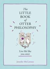 The Little Book of Otter Philosophy