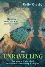 Crosby, P: The Unravelling