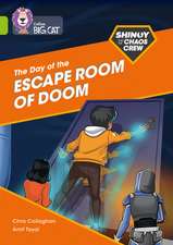 The Shinoy and the Chaos Crew: The Day of the Escape Room of Doom: Band 11/Lime