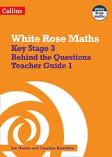 White Rose Maths: Secondary Maths Behind the Questions 1