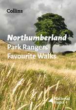 Northumberland Park Rangers Favourite Walks: 20 of the Best Routes Chosen and Written by National Park Rangers