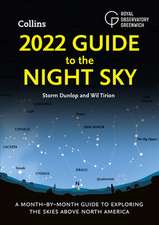 2022 Guide to the Night Sky: A Month-By-Month Guide to Exploring the Skies Above North America