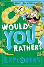 Gifford, C: Would You Rather? Explorers