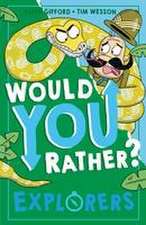 Would You Rather? Explorers