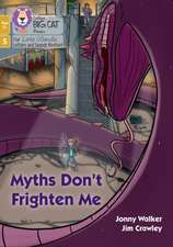 Myths Don't Frighten Me