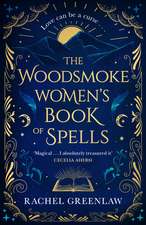 The Woodsmoke Women's Book of Spells