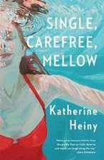 Heiny, K: Single, Carefree, Mellow