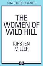 The Women of Wild Hill