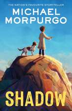 Morpurgo, M: Shadow