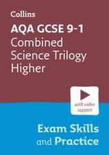 Collins GCSE Science 9-1 -- Aqa GCSE 9-1 Combined Science Trilogy Higher Exam Ski