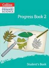 International Primary Science Progress Book Student's Book: Stage 2