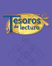 Tesoros de Lectura, a Spanish Reading/Language Arts Program, Grade 5, Teachers Edition, Unit 5