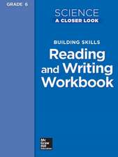 Science, a Closer Look, Grade 6, Building Skills: Reading and Writing Workbook