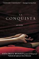 La Conquista: Una Novela