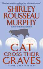 Cat Cross Their Graves: A Joe Grey Mystery