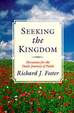 Seeking the Kingdom: Devotions for the Daily Journey of Faith