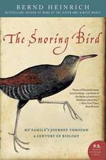 The Snoring Bird: My Family's Journey Through a Century of Biology