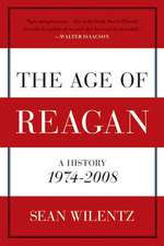 The Age of Reagan: A History, 1974-2008