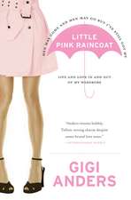 Little Pink Raincoat: Life and Love In and Out of My Wardrobe