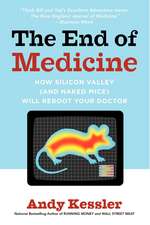 The End of Medicine: How Silicon Valley (and Naked Mice) Will Reboot Your Doctor