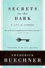 Secrets in the Dark: A Life in Sermons