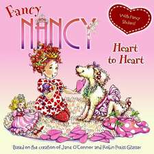 Fancy Nancy: Heart to Heart: A Valentine's Day Book For Kids