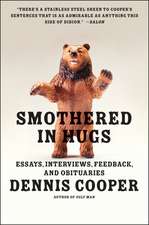 Smothered in Hugs: Essays, Interviews, Feedback, and Obituaries