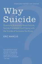 Why Suicide?: Questions and Answers About Suicide, Suicide Prevention, and Coping with the Suicide of Someone You Know