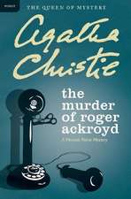 The Murder of Roger Ackroyd: A Hercule Poirot Mystery