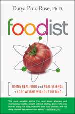 Foodist: Using Real Food and Real Science to Lose Weight Without Dieting