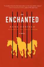 The Enchanted: A Novel