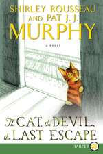 The Cat, the Devil, the Last Escape: A Novel