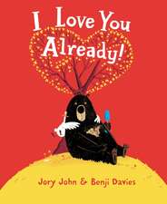 I Love You Already! Board Book: A Valentine's Day Book For Kids