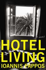 Hotel Living: A Novel