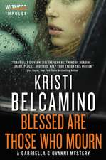 Blessed are Those Who Mourn: A Gabriella Giovanni Mystery