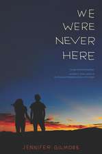 We Were Never Here