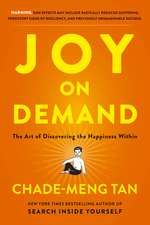 Joy on Demand: The Art of Discovering the Happiness Within