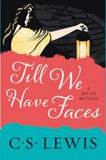 Till We Have Faces: A Myth Retold