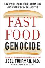 Fast Food Genocide: How Processed Food is Killing Us and What We Can Do About It