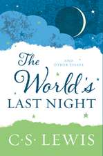 The World's Last Night: And Other Essays