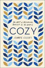 Cozy: The Art of Arranging Yourself in the World