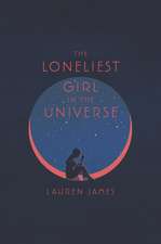 The Loneliest Girl in the Universe