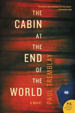 The Cabin at the End of the World: A Novel