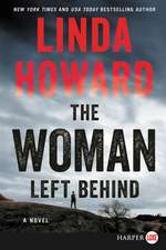 The Woman Left Behind: A Novel