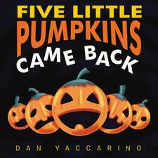 Five Little Pumpkins Came Back