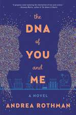 The DNA of You and Me: A Novel