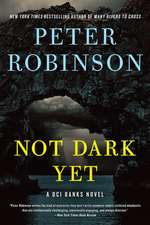 Not Dark Yet: A DCI Banks Novel